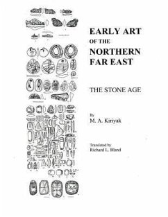 Early Art of the Northern Far East: The Stone Age - Kir'iak, M. A.