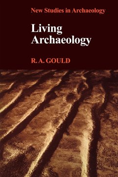 Living Archaeology - Gould; Gould, R. A.