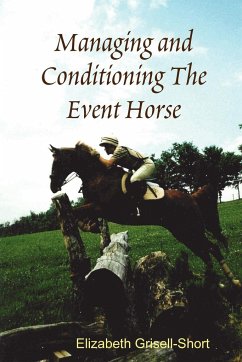 Managing and Conditioning The Event Horse - Grisell-Short, Elizabeth