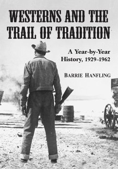 Westerns and the Trail of Tradition - Hanfling, Barrie