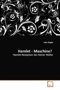 Hamlet - Maschine? - Ziegler, Julia