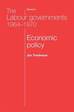 The Labour governments 1964-1970 volume 3 - Tomlinson, Jim