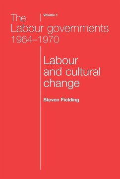 The Labour governments 1964-1970 volume 1 - Fielding, Steven