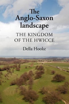 The Anglo-Saxon landscape - Hooke, Della