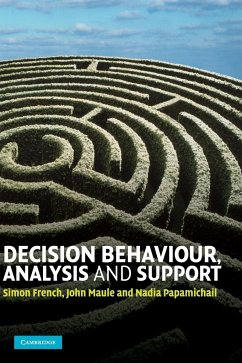 Decision Behaviour, Analysis and Support - French, Simon; Maule, John; Papamichail, Nadia