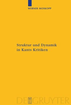 Struktur und Dynamik in Kants Kritiken - Moskopp, Werner