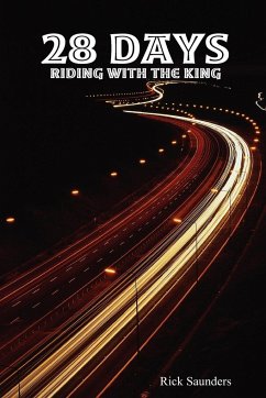 28 Days Riding with the King - Saunders, Rick