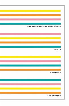 The Best Creative Nonfiction, Volume 3