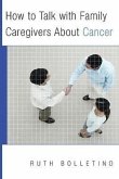 How to Talk with Family Caregivers about Cancer