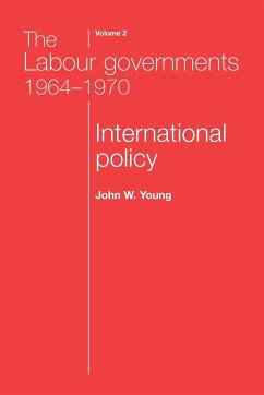 The Labour governments 1964-1970 volume 2 - Young, John W.; Young, John