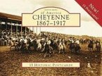 Cheyenne: 1867-1917: 15 Historic Postcards