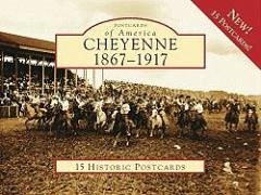 Cheyenne: 1867-1917: 15 Historic Postcards - Weidel, Nancy