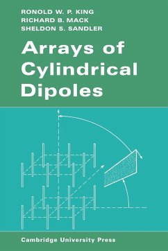 Arrays of Cylindrical Dipoles - King, R. W. P.; King, Ronold W. P.; Mack, Richard B.