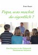 Papa, was machst du eigentlich ? - Bild 1