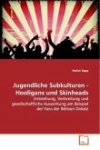 Jugendliche Subkulturen - Hooligans und Skinheads