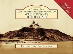 Lighthouses and Lifesaving on Washington's Outer Coast - Hanable, William S.