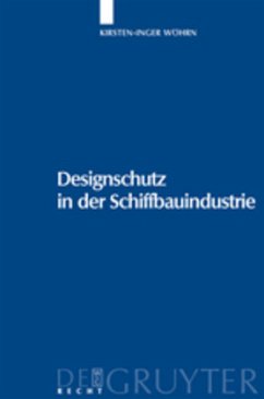 Designschutz in der Schiffbauindustrie - Wöhrn, Kirsten-Inger