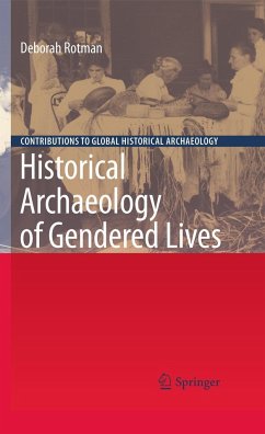 Historical Archaeology of Gendered Lives - Rotman, Deborah