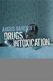 Drugs, Intoxication and Society