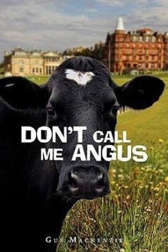 Don't Call Me Angus - Mackenzie, Gus