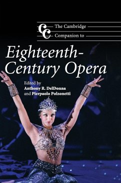 The Cambridge Companion to Eighteenth-Century Opera - DelDonna, Anthony R. / Polzonetti, Pierpaolo (ed.)