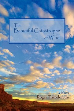 The Beautiful Catastrophe of Wind - Theodoredis, Roger