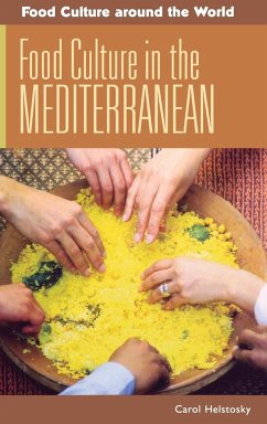 Food Culture in the Mediterranean - Helstosky, Carol