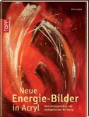 Neue Energiebilder in Acryl Neue Energiebilder in Acryl