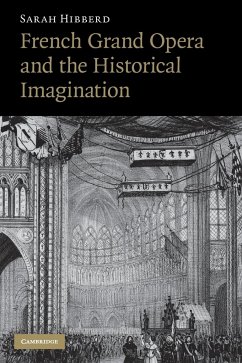 French Grand Opera and the Historical Imagination - Hibberd, Sarah