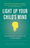 Light Up Your Child's Mind: Finding a Unique Pathway to Happiness and Success