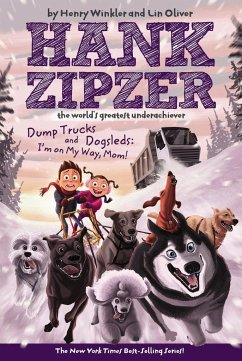 Dump Trucks and Dogsleds - Winkler, Henry; Oliver, Lin