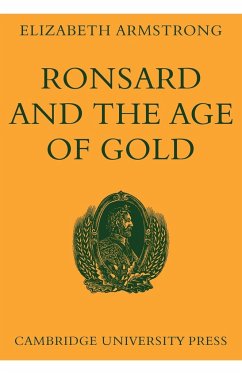 Ronsard and the Age of Gold - Armstrong, Elizabeth