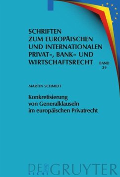 Konkretisierung von Generalklauseln im europäischen Privatrecht - Schmidt, Martin