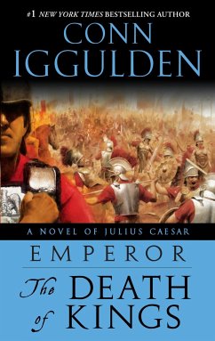 Emperor: The Death of Kings: A Novel of Julius Caesar; A Roman Empire Novel - Iggulden, Conn