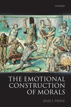 THE EMOTIONAL CONSTRUCTION OF MORALS - Prinz, Jesse J.