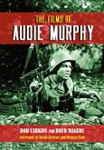 The Films of Audie Murphy The Films of Audie Murphy