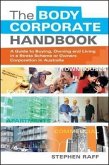 The Body Corporate Handbook: A Guide to Buying, Owning and Living in a Strata Scheme or Owners Corporation in Australia