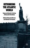 Rethinking the Atlantic World: Europe and America in the Age of Democratic Revolutions