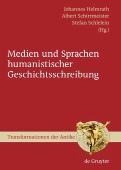 Medien und Sprachen humanistischer Geschichtsschreibung