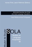 Minimalist Inquiries into Child and Adult Language Acquisition Minimalist Inquiries into Child and Adult Language Acquisition