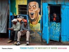 Trading Places: The Merchants of Nairobi - Bloom, Steve