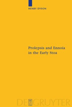 Prolepsis and Ennoia in the Early Stoa - Dyson, Henry
