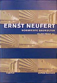 Ernst Neufert: Normierte Baukultur im 20. Jahrhundert
