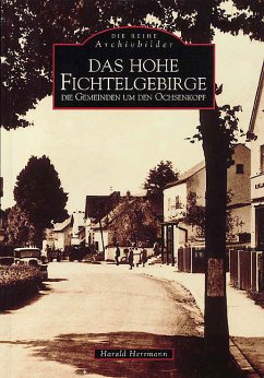 Das Hohe Fichtelgebirge - Herrmann, Harald