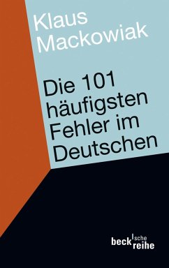Die 101 häufigsten Fehler im Deutschen - Mackowiak, Klaus