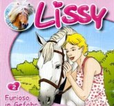 Lissy, Ein Herz für Pferde - Furioso in Gefahr Lissy, Ein Herz für Pferde - Furioso in Gefahr