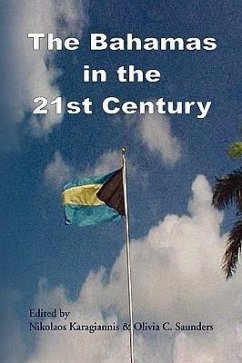 The Bahamas in the 21st Century - Karagiannis, Nikolaos; Saunders, Olivia C.