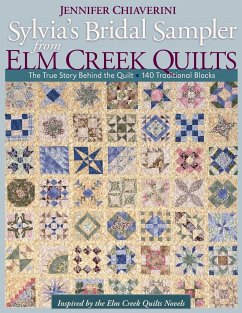 Sylvia's Bridal Sampler from ELM Creek Quilts-Print on Demand Edition: The True Story Behind the Quilt - 140 Traditional Blocks - Chiaverini, Jennifer