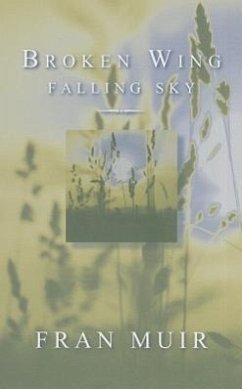 Broken Wing, Fallen Sky - Muir, Fran