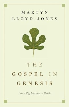 The Gospel in Genesis - Lloyd-Jones, Martyn